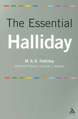 The Essential Halliday by M.A.K. Halliday, Jonathan J. Webster