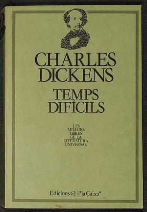 Temps Difícils by Charles Dickens