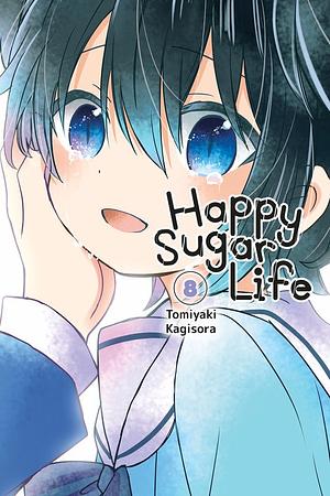 Happy Sugar Life, Vol. 8 by Tomiyaki Kagisora