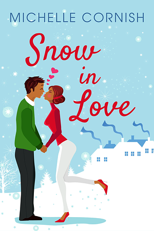 Snow in Love by Michelle Cornish