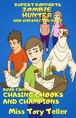 Chasing Chooks And Champions NZ/UK/AU by Tory Teller