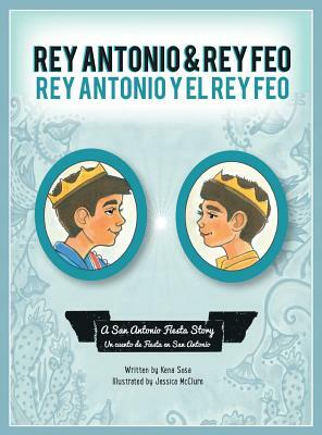 Rey Antonio and Rey Feo: Rey Antonio y el Rey Feo by Kena Sosa