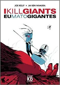 Eu Mato Gigantes by J.M. Ken Nimura, Joe Kelly