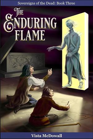 The Enduring Flame by Vista McDowall