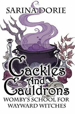 Cackles and Cauldrons by Sarina Dorie