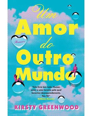 Um Amor do Outro Mundo by Kirsty Greenwood