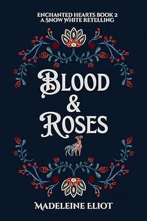 Blood & Roses by Madeleine Eliot