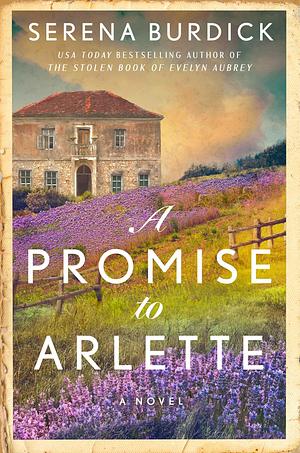 A Promise to Arlette by Serena Burdick, Serena Burdick