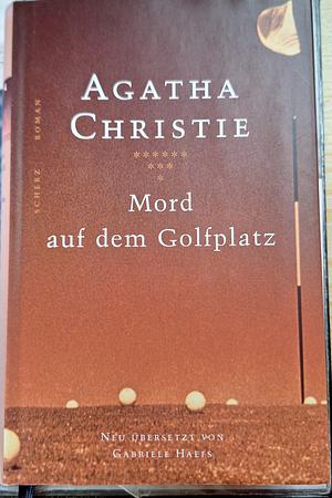 Mord auf dem Golfplatz: Roman by Agatha Christie