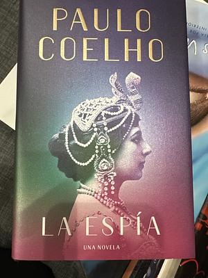 La Espia by Paulo Coelho