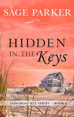 Hidden in the Keys by Sage Parker