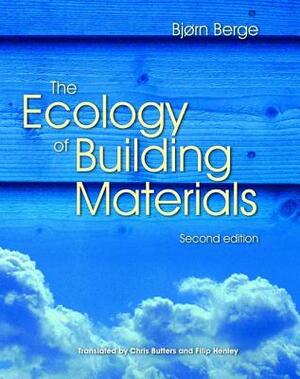 The Ecology of Building Materials by Bjorn Berge