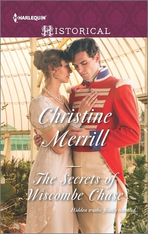 The Secrets of Wiscombe Chase by Christine Merrill