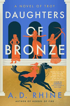 Daughters of Bronz by A.D. Rhine