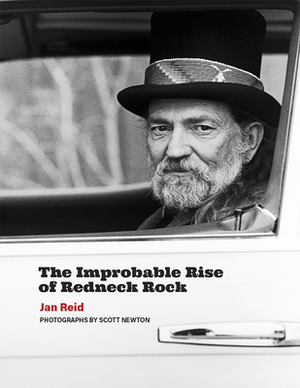 The Improbable Rise of Redneck Rock by Jan Reid