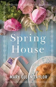 Spring House by Mary Ellen Taylor