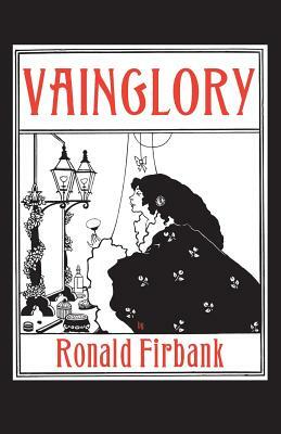 Vainglory by Ronald Firbank