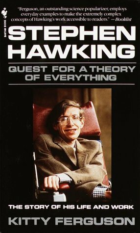 Stephen Hawking: A Quest For The Theory Of Everything by Kitty Ferguson