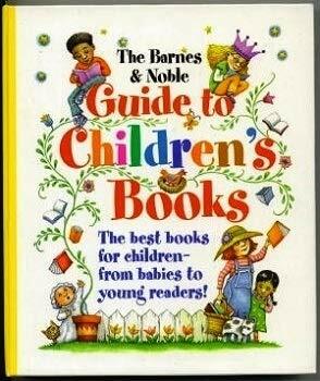 The Barnes & Noble Guide to Children's Books by Brenn Jones