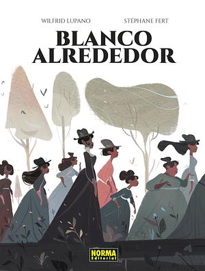 Blanco alrededor by Wilfrid Lupano