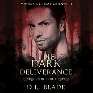 The Dark Deliverance by D.L. Blade