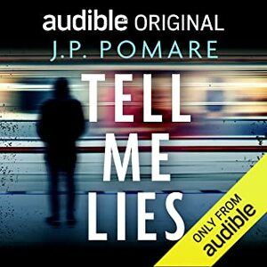 Tell Me Lies by Aimee Horne, J.P. Pomare
