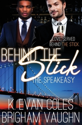 Behind the Stick by Brigham Vaughn, Evan K. Coles