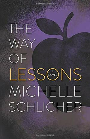 The Way of Lessons by Michelle Schlicher