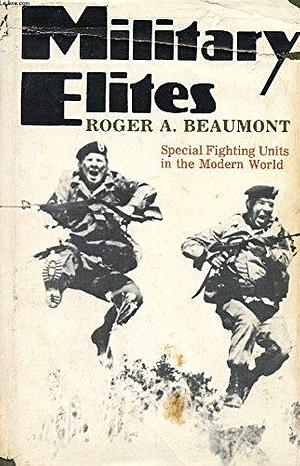 Military Elites by Roger A. Beaumont