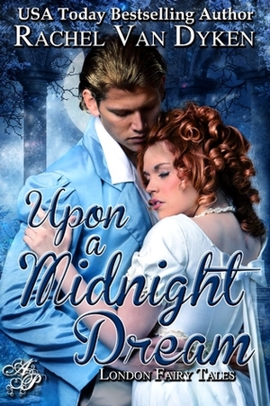 Upon a Midnight Dream by Rachel Van Dyken