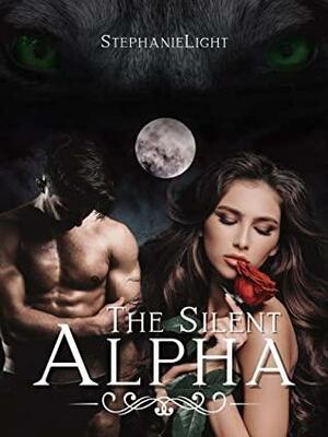 The Silent Alpha by Stephanie Light