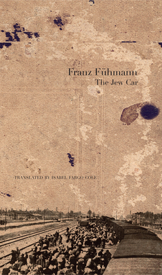 The Jew Car: Fourteen Days from Two Decades by Franz Fühmann