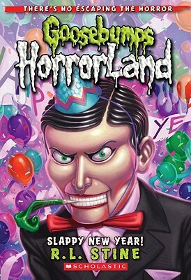 Slappy New Year! (Goosebumps Horrorland #18) by R.L. Stine