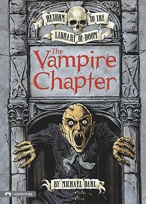 The Vampire Chapter by Michael Dahl, Bradford Kendall