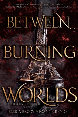 Between Burning Worlds, Volume 2 by Jessica Brody, Joanne Rendell