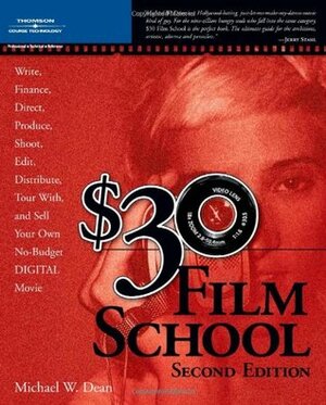 $30 Film School by Michael W. Dean