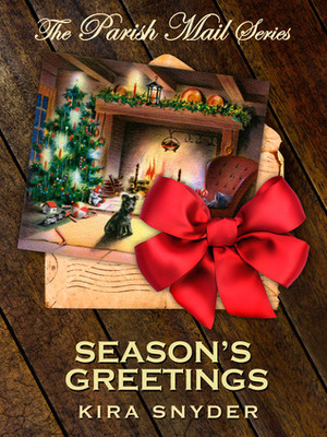 Season's Greetings, A Parish Mail Short by Kira Snyder