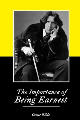 The Importance of Being Earnest by Oscar Wilde