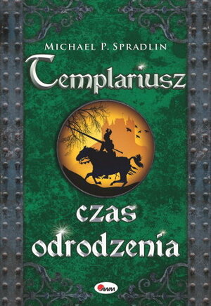 Templariusz. Czas odrodzenia by Michael P. Spradlin