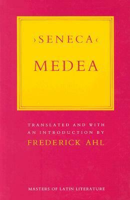 Medea by Lucius Annaeus Seneca