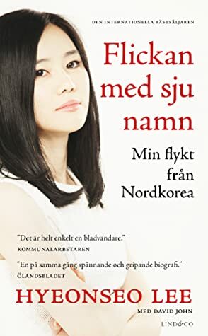 Flickan med sju namn: Min flykt från Nordkorea by Hyeonseo Lee