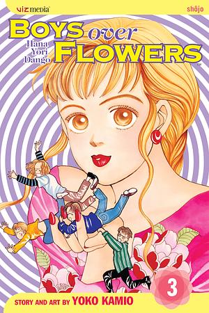 Boys Over Flowers: Hana Yori Dango, Vol. 3 by 神尾葉子, Yōko Kamio