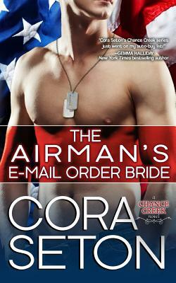 The Airman's E-Mail Order Bride by Cora Seton