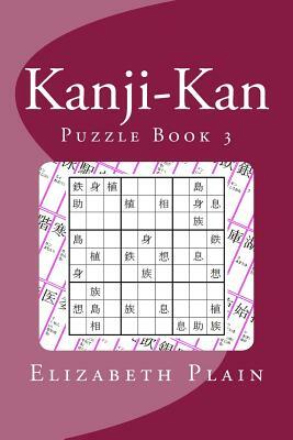 Kanji-Kan: Puzzle Book 3 by Elizabeth Plain