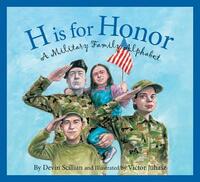 H Is for Honor: A Millitary Family Alphabet by Devin Scillian