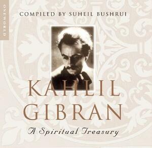 A Treasury of Kahlil Gibran by Kahlil Gibran, Martin L. Wolf