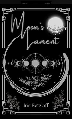 Moon's Lamemt by Iris Retzlaff