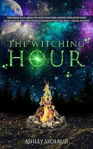 The Witching Hour by Ashley Skolrud