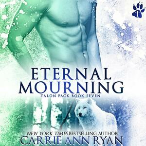 Eternal Mourning by Carrie Ann Ryan