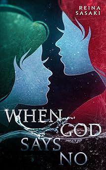 When God Says No by Reina Sasaki